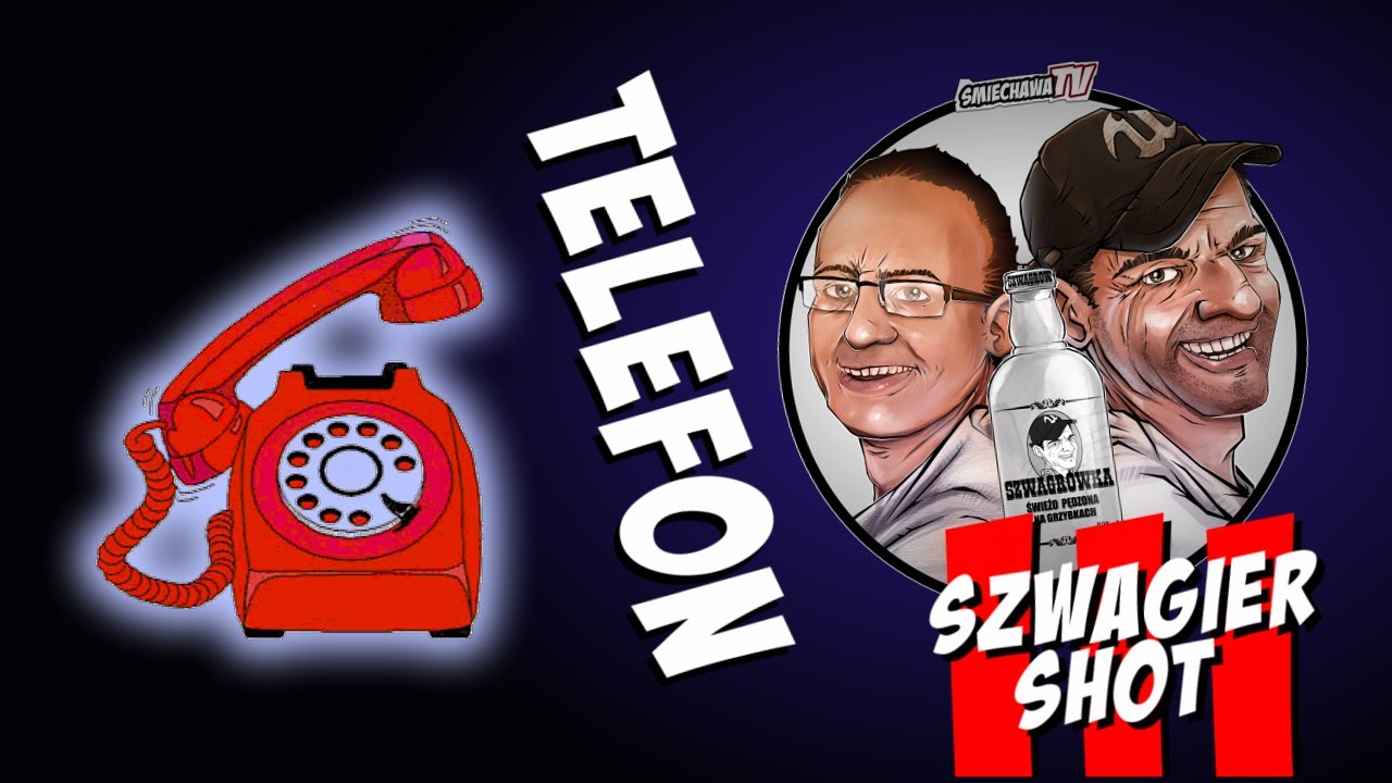 Telefon – Szwagier SHOT 3