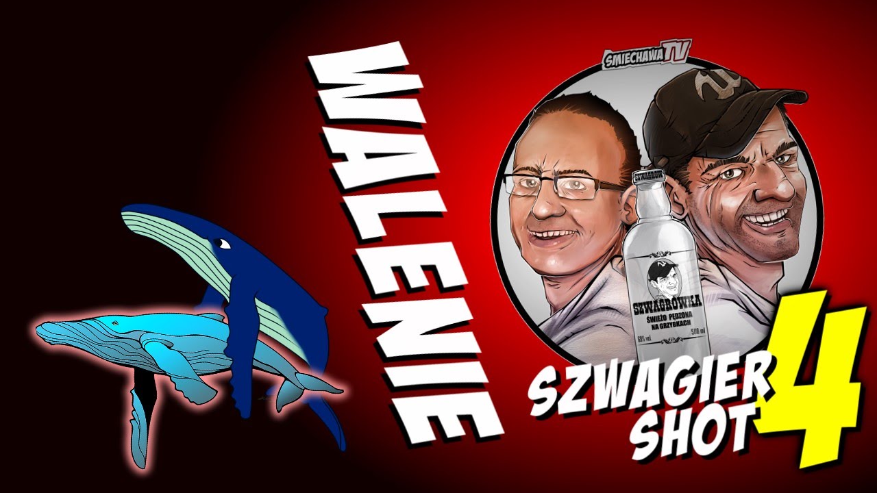 Walenie – Szwagier SHOT 4