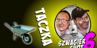 Taczka – Szwagier SHOT 6