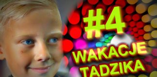 Wakacje Tadzika #4
