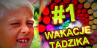 Wakacje Tadzika #1