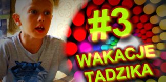 Wakacje Tadzika #3