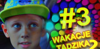 Wakacje Tadzika – Odcinek 3