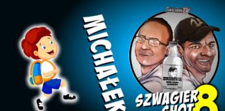 Michałek – Szwagier SHOT