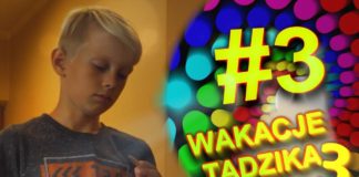 Wakacje Tadzika 2019 #3