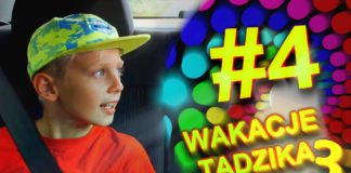 Wakacje Tadzika 2019 #4