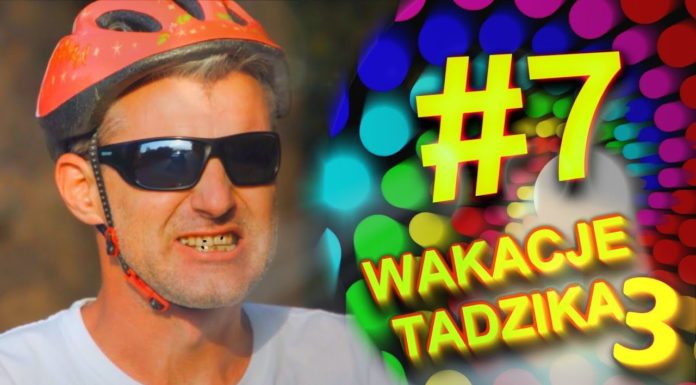 Wakacje Tadzika 2019 #7