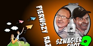 Pierwszy raz – Szwagier SHOT 9