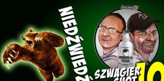 Niedźwiedź – Szwagier SHOT 10