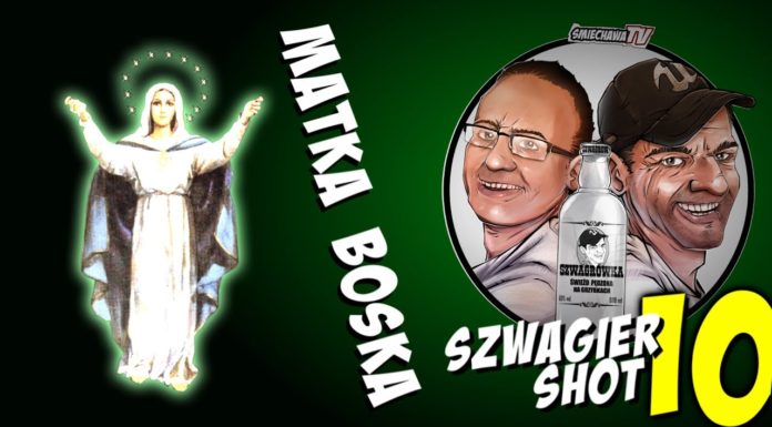 Matka Boska – Szwagier SHOT