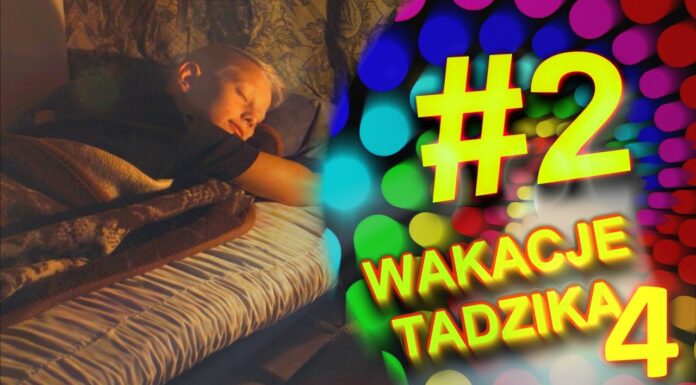 Wakacje Tadzika 2020 – Odcinek 2