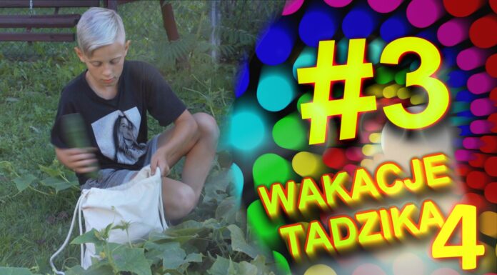 Wakacje Tadzika 2020 – Odcinek 3