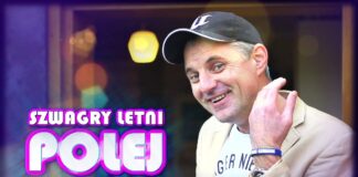 Szwagry x LETNI – Polej