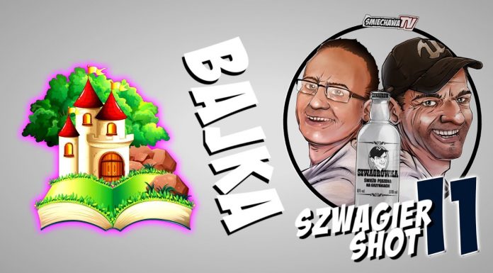 Bajka – Szwagier SHOT 11